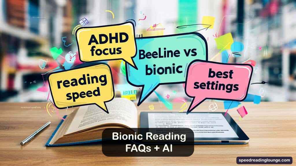 Bionic Reading Method: Does It Actually Work for You? 9 Illustration of an open book and tablet showing bionic reading text with bold first letters, surrounded by colorful speech bubbles containing phrases about ADHD focus, BeeLine comparison, bionic reading settings, and reading speed, representing common questions readers have about the bionic reading method.